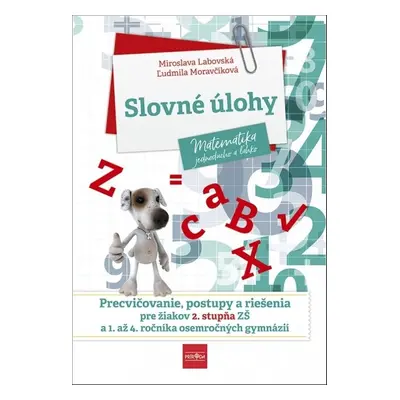 Slovné úlohy Matematika jednoducho a ľahko - Ľudmila Moravčíková