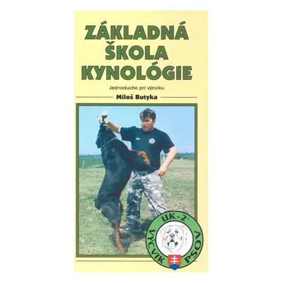 Základná škola kynológie - Miloš Butyka