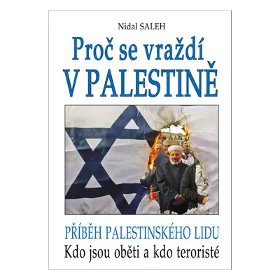 Proč se vraždí v Palestině - Nidal Saleh