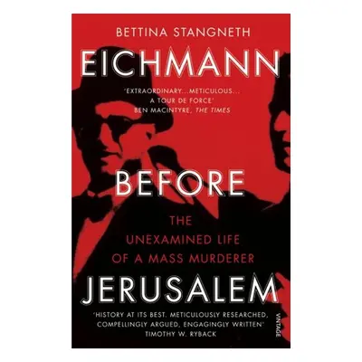 Eichmann Before Jerusalem - Bettina Stangneth