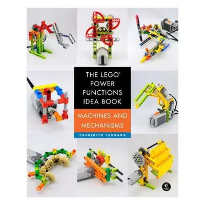 The LEGO® Power Functions Idea Book, Vol. 1 - Yoshihito Isogawa