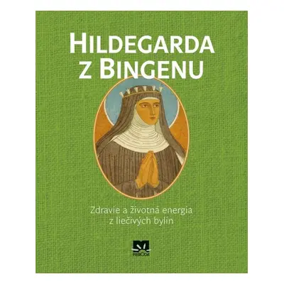 Hildegarda z Bingenu - Ľudmila Strukely