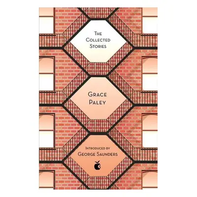 The Collected Stories of Grace Paley - Grace Paley