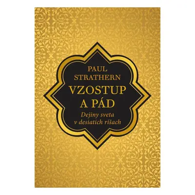 Vzostup a pád - Paul Strathern