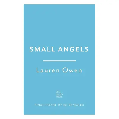 Small Angels - Lauren Owen