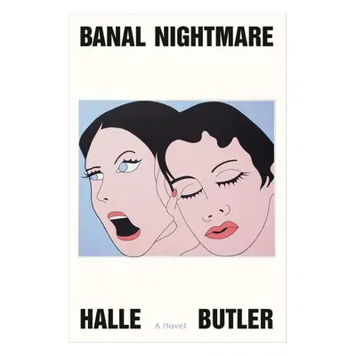 Banal Nightmare - Halle Butler