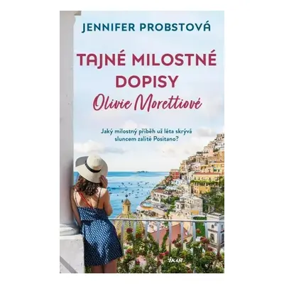 Tajné milostné dopisy Olivie Morettiové - Jennifer Probstová