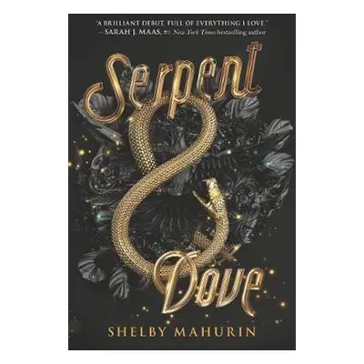 Serpent & Dove - Shelby Mahurin