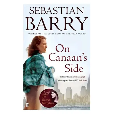 On Canaan's Side - Sebastian Barry