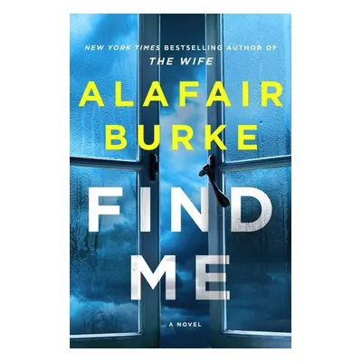 Find Me - Alafair Burke