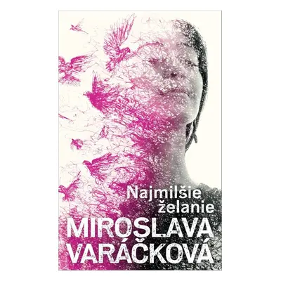 Najmilšie želanie - Miroslava Varáčková