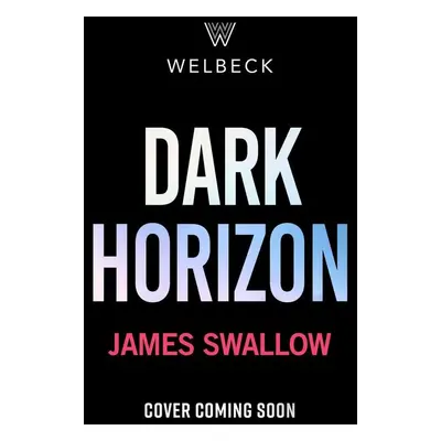 Dark Horizon - James Swallow