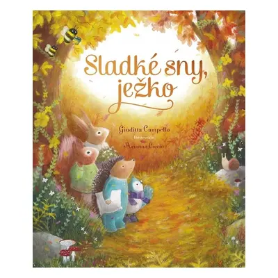 Sladké sny, ježko - Giuditta Campello