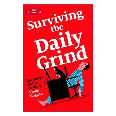 Surviving the Daily Grind - Max Lowenstein