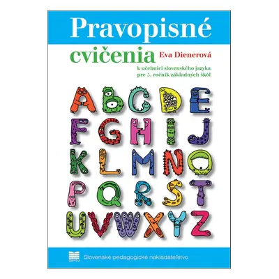 Pravopisné cvičenia k učebnici slovenského jazyka pre 5. ročník základných škôl - Eva Dienerová