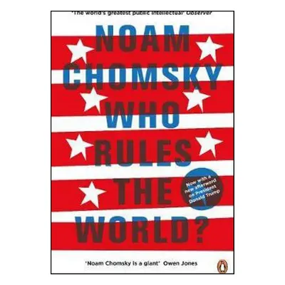 Who Rules the World? - Noam Chomsky