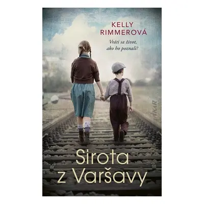 Sirota z Varšavy - Kelly Rimmerová