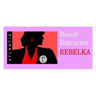 Rebelka - Benoit Duteurtre