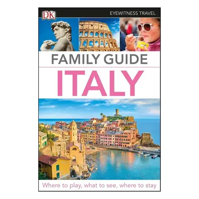 DK Eyewitness Travel Family Guide Italy - DK Travel