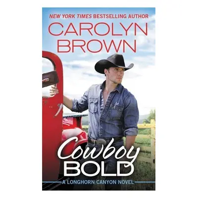 Cowboy Bold - Carolyn Brown