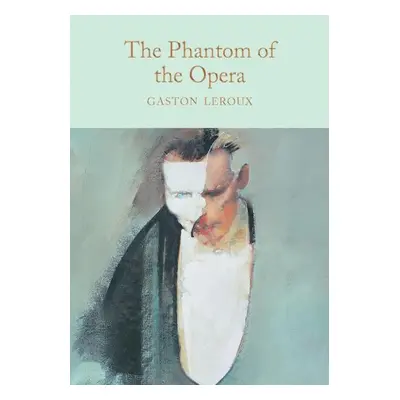 The Phantom of the Opera - Gaston Leroux