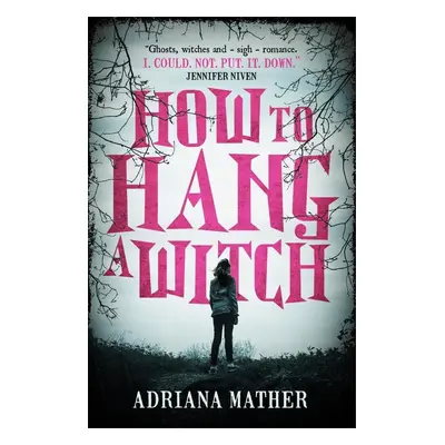 How to Hang a Witch - Adriana Mather