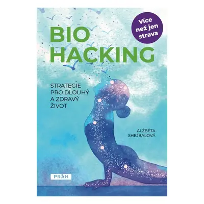 Biohacking - Alžběta Shejbalová