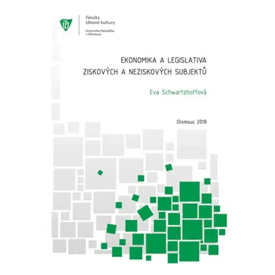 Ekonomika a legislativa ziskových a neziskových subjektů - Eva Schwartzhoffová