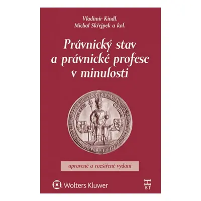 Právnický stav a právnické profese v minulosti - Michal Skřejpek