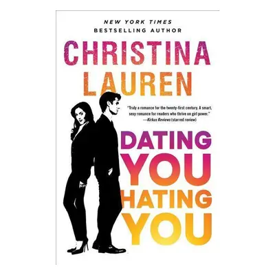 Dating You Hating You - Christina Lauren