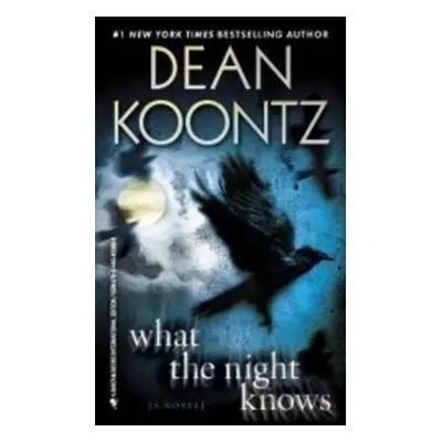 What the Night Knows - Dean Koontz