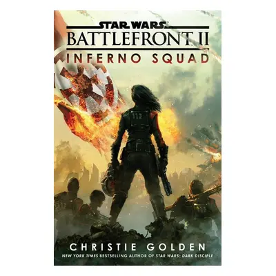 Star Wars Battlefront II: Inferno Squad - Christie Golden