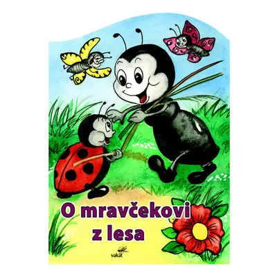 O mravčekovi z lesa - Mária Štefánková