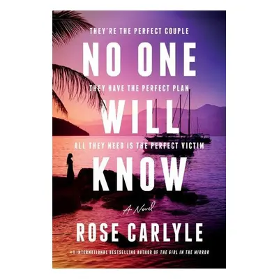 No One Will Know - Rose Carlyle