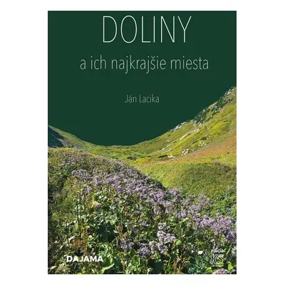 Doliny a ich najkrajšie miesta - Ján Lacika