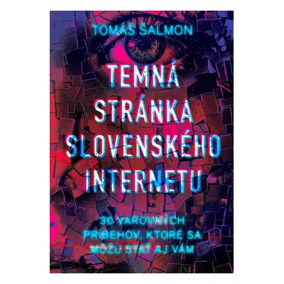 Temná stránka slovenského internetu - Tomáš Šalmon