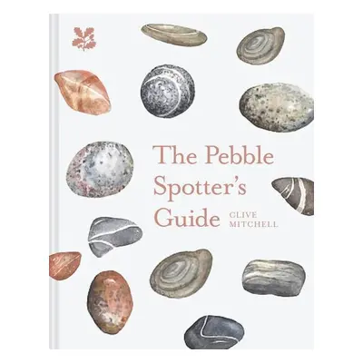 Pebble Spotter's Guide - Judith Claire Mitchell