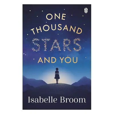 One Thousand Stars and You - Isabelle Broom