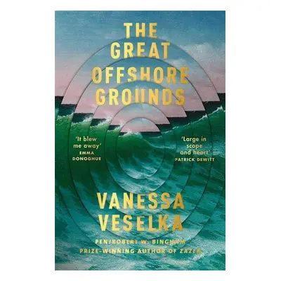 The Great Offshore Grounds - Vanessa Veselka