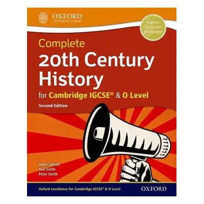 Complete 20th Century History for Cambridge IGCSE® - Neil Smith