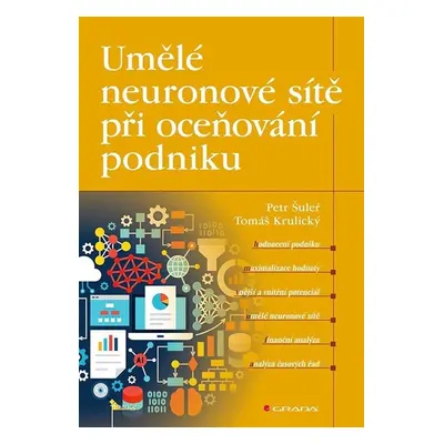 Umělé neuronové sítě při oceňování podniku - Petr Šuleř