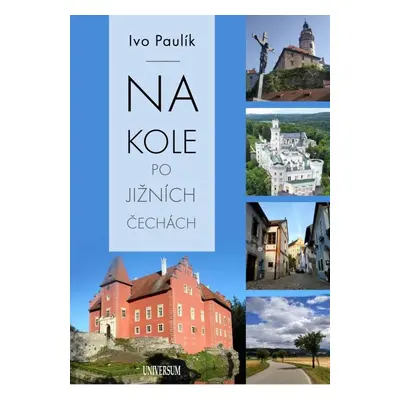 Na kole po jižních Čechách - Ing. Ivo Paulík