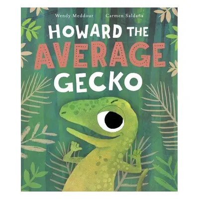 Howard the Agerage Gecko - Carmen Saldana