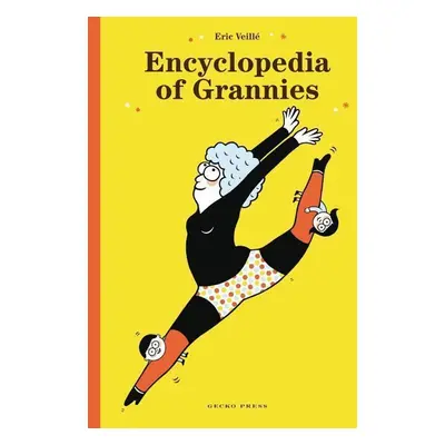 The Encyclopedia of Grandmas - Eric Veillé