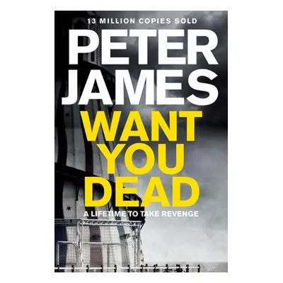 Want You Dead - Peter James