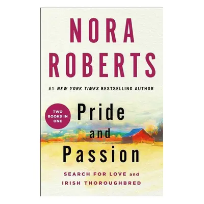 Pride and Passion - Nora Roberts