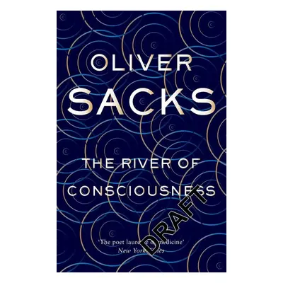 The River of Consciousness - Oliver Sacks