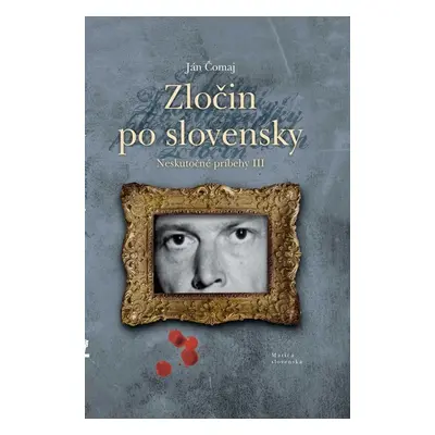 Zločin po slovensky - Ján Čomaj