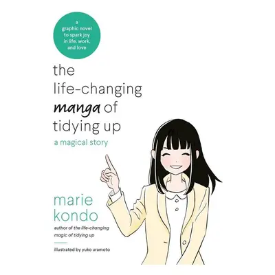 The Life-Changing Manga of Tidying Up - Marie Kondo