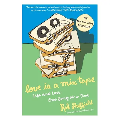 Love Is a Mix Tape - Rob Sheffield